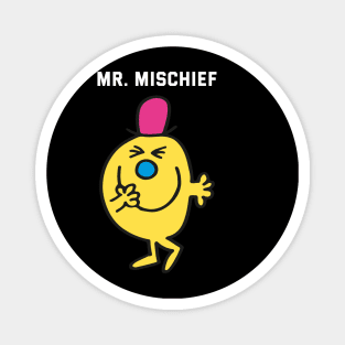 MR. MISCHIEF Magnet